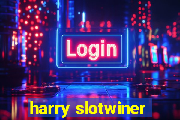 harry slotwiner