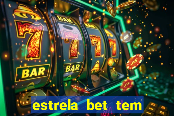 estrela bet tem pagamento antecipado