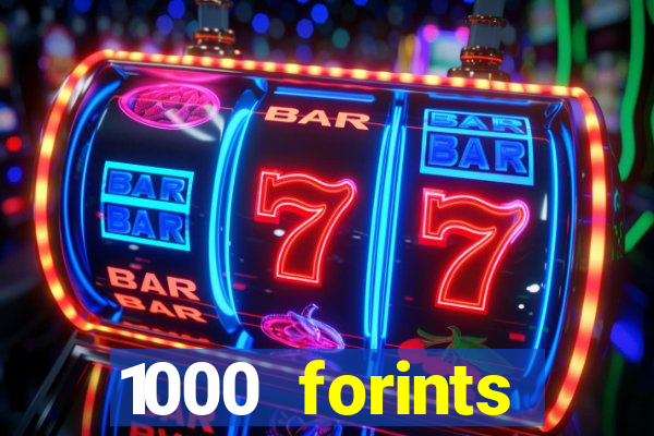 1000 forints deposit casino