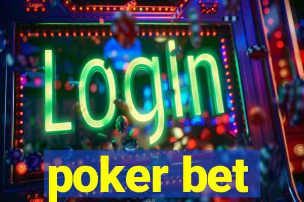 poker bet