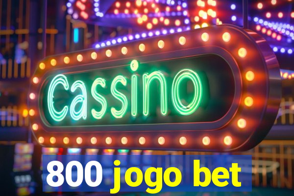 800 jogo bet