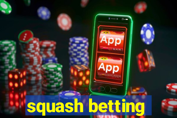 squash betting