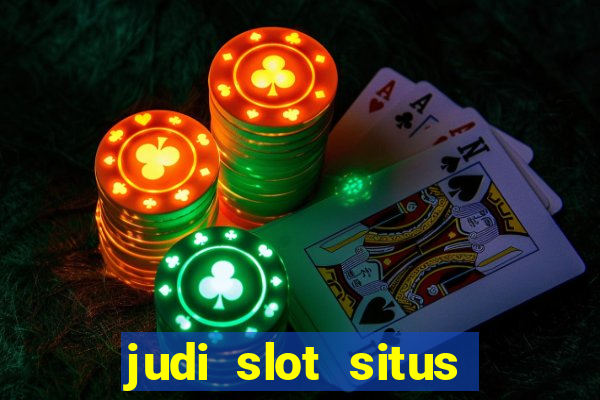 judi slot situs lapak pusat