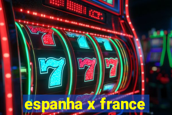 espanha x france