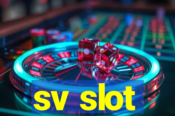 sv slot