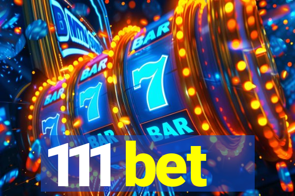 111 bet