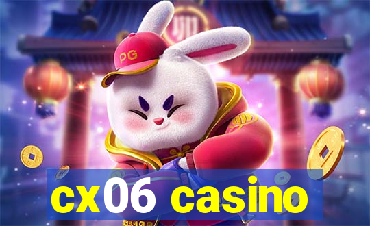 cx06 casino