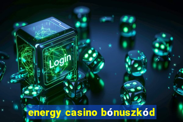 energy casino bónuszkód