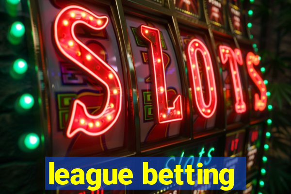 league betting