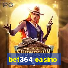 bet364 casino