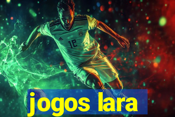 jogos lara