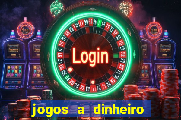 jogos a dinheiro real online