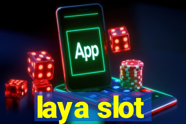 laya slot