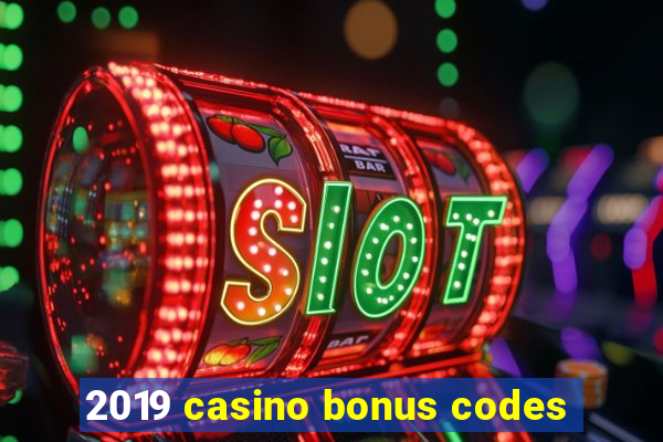 2019 casino bonus codes