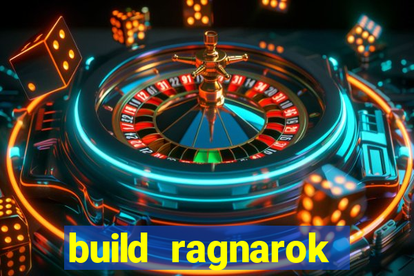 build ragnarok history reborn rag