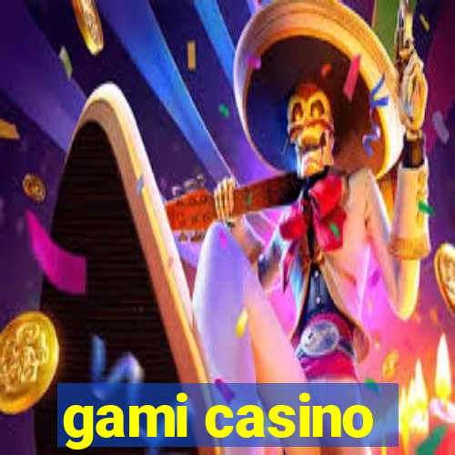 gami casino