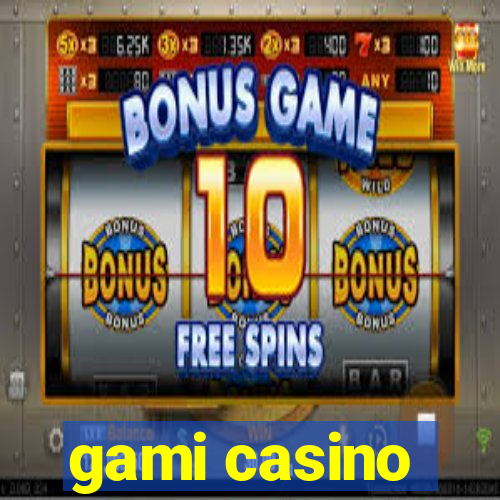 gami casino