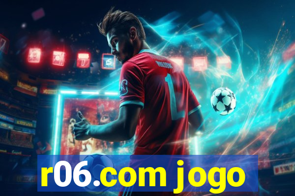 r06.com jogo