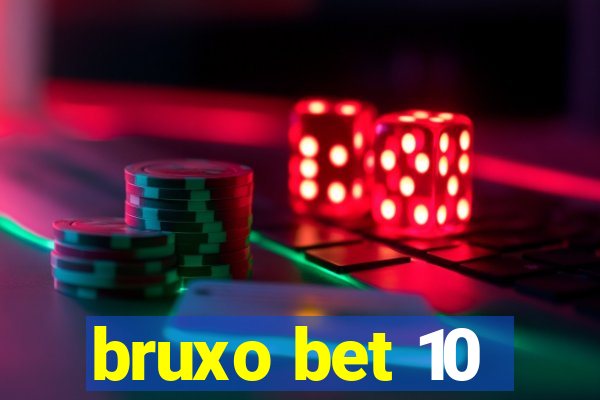 bruxo bet 10