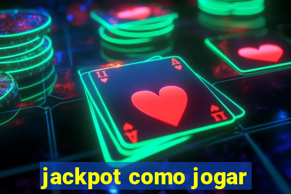 jackpot como jogar