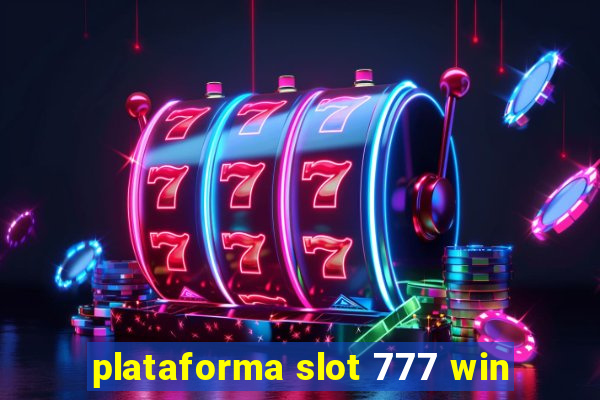 plataforma slot 777 win