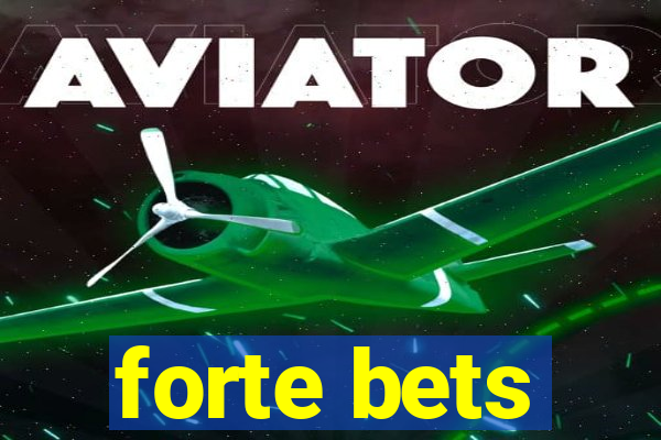 forte bets