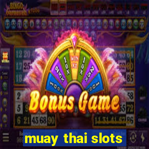 muay thai slots