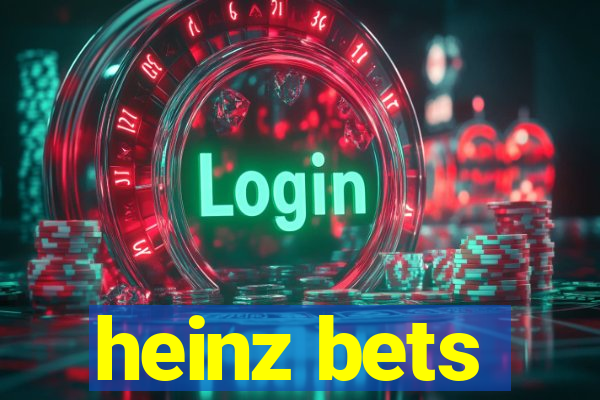 heinz bets