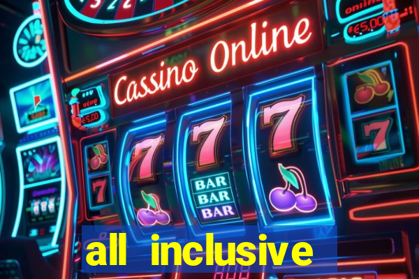 all inclusive resorts with a casino