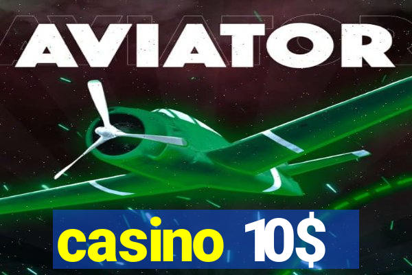 casino 10$