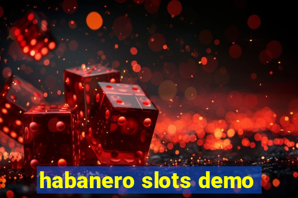 habanero slots demo