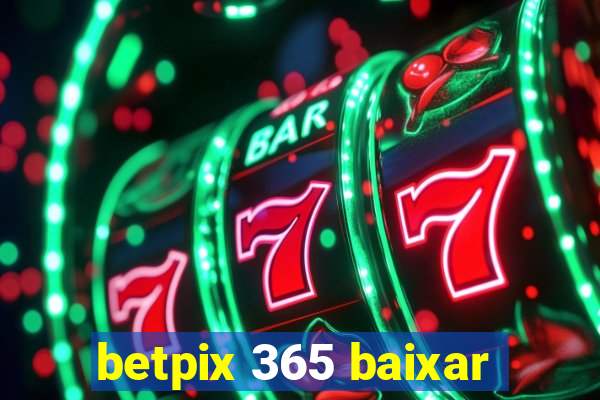 betpix 365 baixar