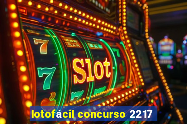 lotofácil concurso 2217