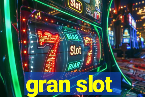 gran slot