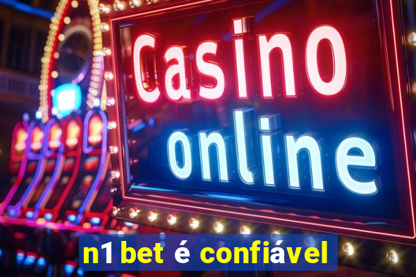 n1 bet é confiável