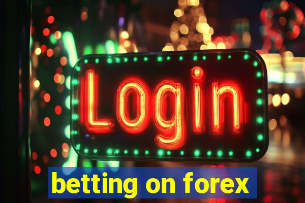 betting on forex