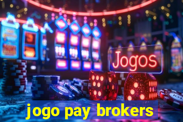 jogo pay brokers