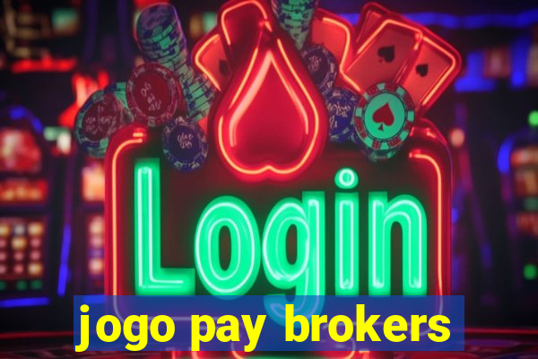 jogo pay brokers