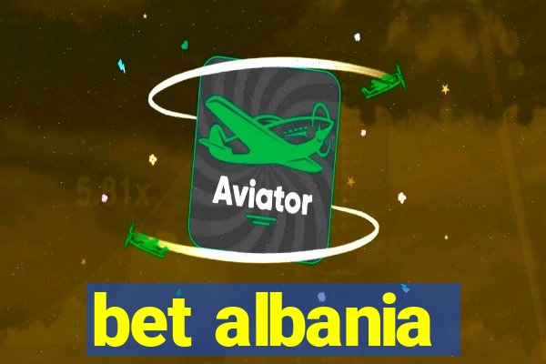 bet albania