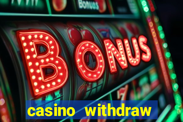 casino withdraw credit card