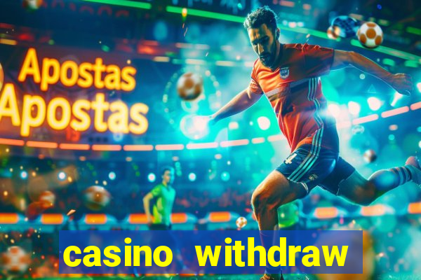 casino withdraw credit card