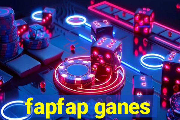 fapfap ganes