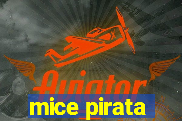 mice pirata