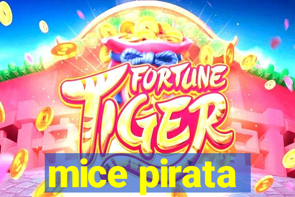 mice pirata