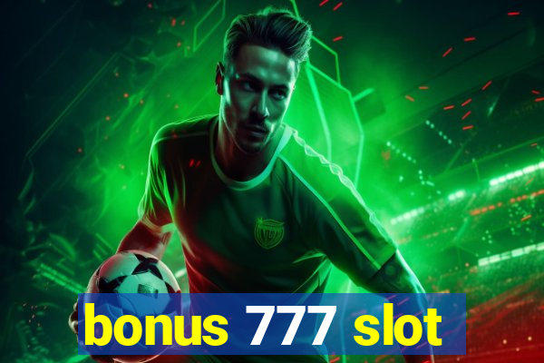 bonus 777 slot