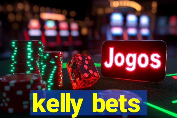 kelly bets