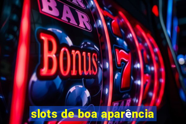 slots de boa aparência