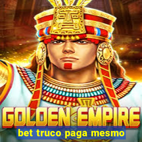 bet truco paga mesmo