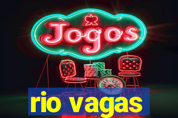 rio vagas