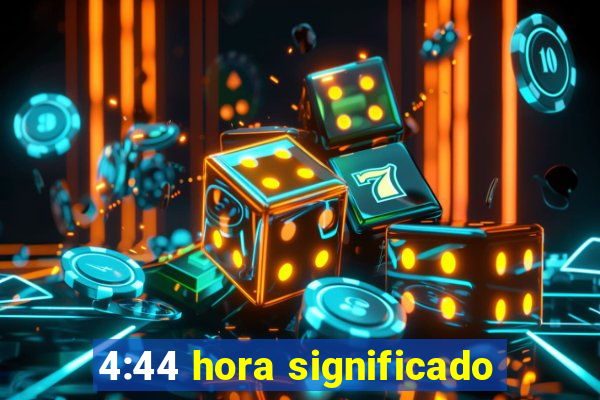 4:44 hora significado